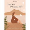 All of You Is Welcome Here: A Self-Love Poetry Book - Paperback