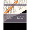 Foundations of Biblical Hebrew - Paperback