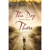The Dog Who Was There - Paperback