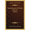 Reminiscences Of Many Years V2 (1878) - Paperback
