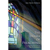 The Drama of Preaching: Participating with God in the History of Redemption - Paperback