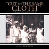 "Cut From The Same Cloth": A Collection of Smith Family Stories 1841 - 2006 - Paperback