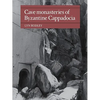 Cave Monasteries of Byzantine Cappadocia - Paperback