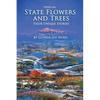 Official State Flowers and Trees: Their Unique Stories - Paperback