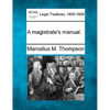 A Magistrate's Manual. - Paperback