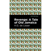 Revenge: A Tale of Old Jamaica - Paperback