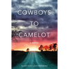 Cowboys to Camelot - Paperback