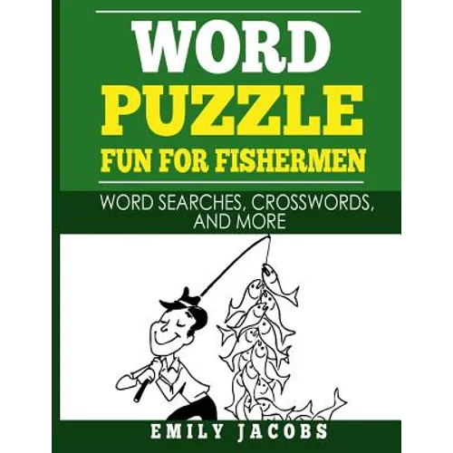 Word Puzzle Fun for Fishermen: Word Searches, Crosswords and More - Paperback