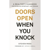 Doors Open When You Knock: A Realtor's Handbook for Boundless Opportunity and Freedom - Paperback