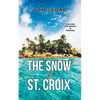 The Snow of St. Croix - Paperback