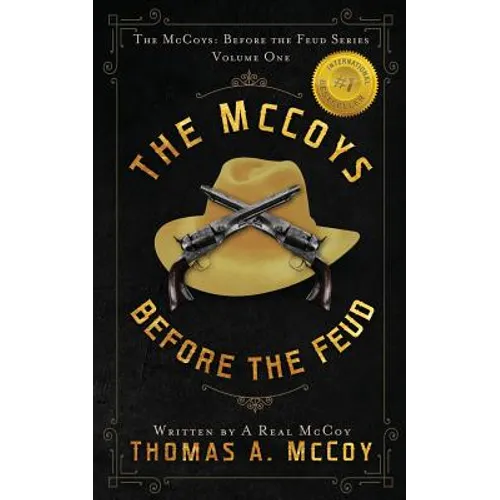 The McCoys: The McCoys Before the Feud Series Vol. 1: Before the Feud - Paperback