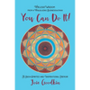You Can Do It!: Timeless Wisdom from a Trailblazing Businesswoman - Paperback