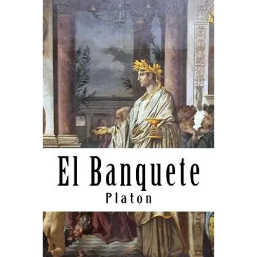 El Banquete (Spanish) Edition - Paperback