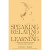 Speaking, Relating, and Learning: A Study of Hawaiian Children at Home and at School - Hardcover