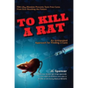 To Kill A Rat: An Antiquated Approach for Finding a Cure - Paperback
