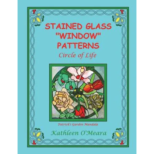 Stained Glass "Window" Patterns: Circle Of Life - Paperback
