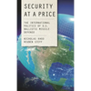Security at a Price: The International Politics of U.S. Ballistic Missile Defense - Hardcover