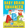 Baby Brain Enhancer: Activity Book Baby - Paperback