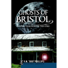 Ghosts of Bristol: Haunting Tales from the Twin Cities - Paperback