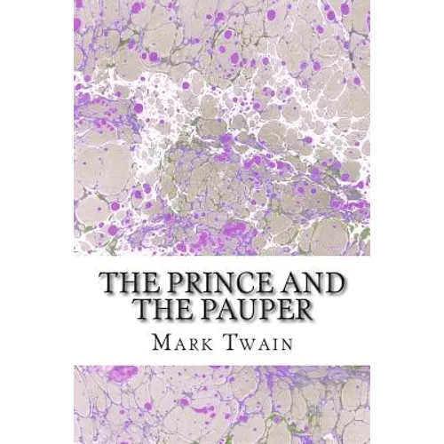 The Prince And The Pauper: (Mark Twain Classics Collection) - Paperback