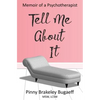 Tell Me About It: Memoir of a Psychotherapist - Paperback