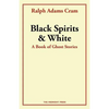 Black Spirits and White: A Book of Ghost Stories - Paperback