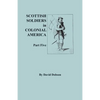 Scottish Soldiers in Colonial America, Part Five - Paperback