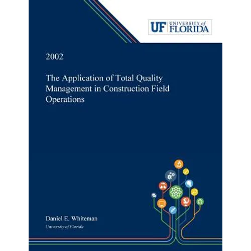 The Application of Total Quality Management in Construction Field Operations - Paperback