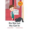 Do Not Let the Cat In - Hardcover