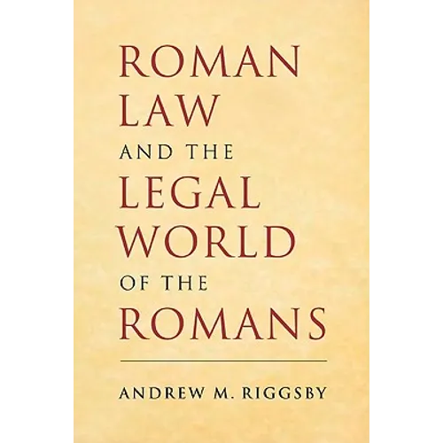Roman Law and the Legal World of the Romans - Paperback
