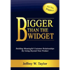 Bigger Than The Widget: Building Meaningful Customer Relationships By Going Beyond Your Product - Hardcover
