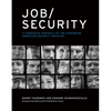 Job/Security: A Composite Portrait of the Expanding American Security Industry - Hardcover