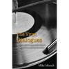 The Vinyl Dialogues: Stories Behind Memorable Albums of the 1970s as Told by the Artists - Paperback