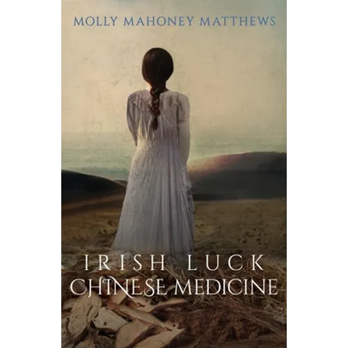 Irish Luck, Chinese Medicine - Paperback