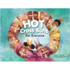 Hot Cross Buns for Everyone - Paperback