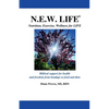 N.E.W. LIFE (Nutrition, Exercise, Wellness for LIFE): Biblical Support for Health and Freedom from Bondage to Food and Diets - Paperback