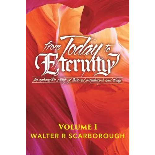 from Today to ETERNITY: Vol 1 - Paperback