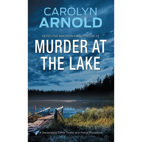 Murder at the Lake: An addictive heart-pounding crime thriller - Paperback