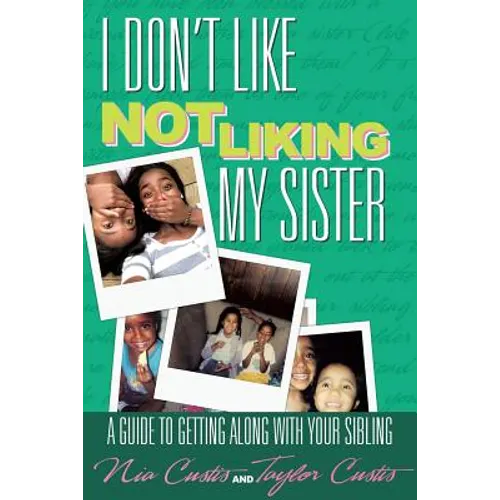 I Don't Like Not Liking My Sister - Paperback