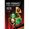 Key Points in the History of Kenya,1885-1990 - Paperback