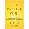 The Tapping Tool: A Guide for Outsmarting Stress & Bringing Your Thinking Brain Back Online - Paperback