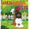 When Jesus Rests - Hardcover