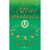 Atrae abundancia: Tecnicas espirituales para aumentar tu prosperidad - Paperback