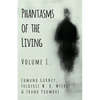 Phantasms of the Living - Volume I. - Paperback