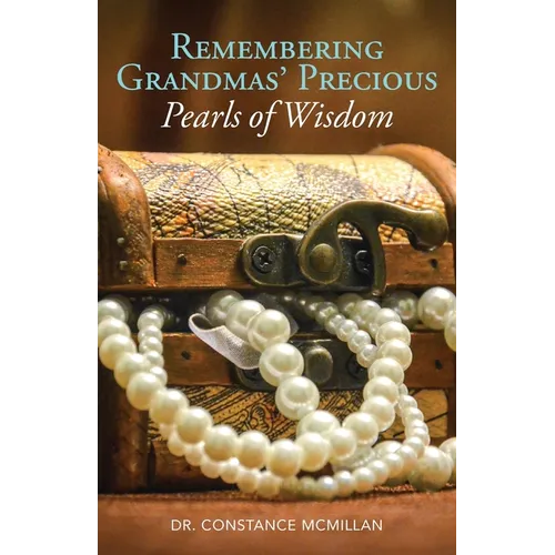 Remembering Grandma's Precious Pearls of Wisdom - Paperback