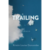 Trailing: A Memoir - Paperback