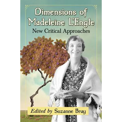 Dimensions of Madeleine L'Engle: New Critical Approaches - Paperback