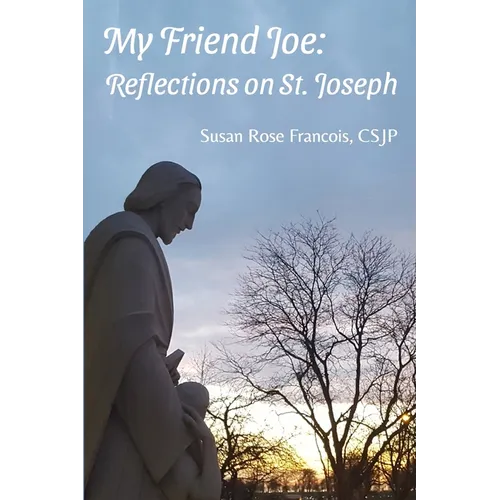 My Friend Joe: Reflections on St. Joseph - Paperback