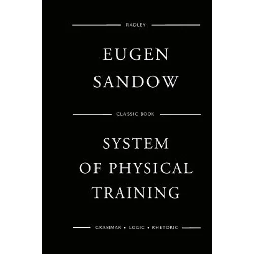 Sandow's System Of Physical Training - Paperback