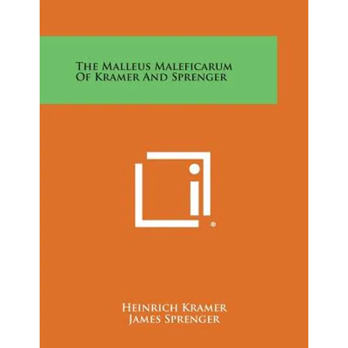 The Malleus Maleficarum of Kramer and Sprenger - Paperback
